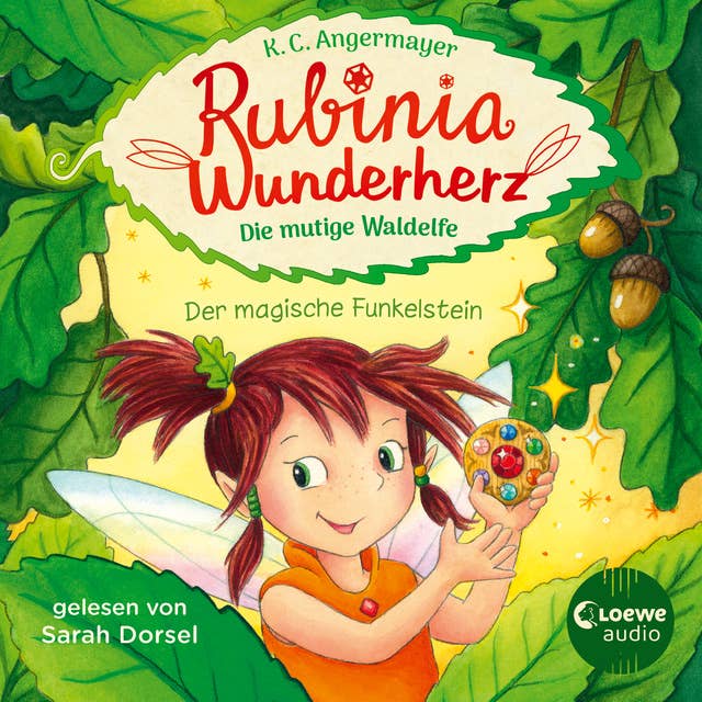 Rubinia Wunderherz, die mutige Waldelfe (Band 1) - Der magische Funkelstein: Magisches Hörbuch über Natur, Tiere und Freundschaft für Kinder