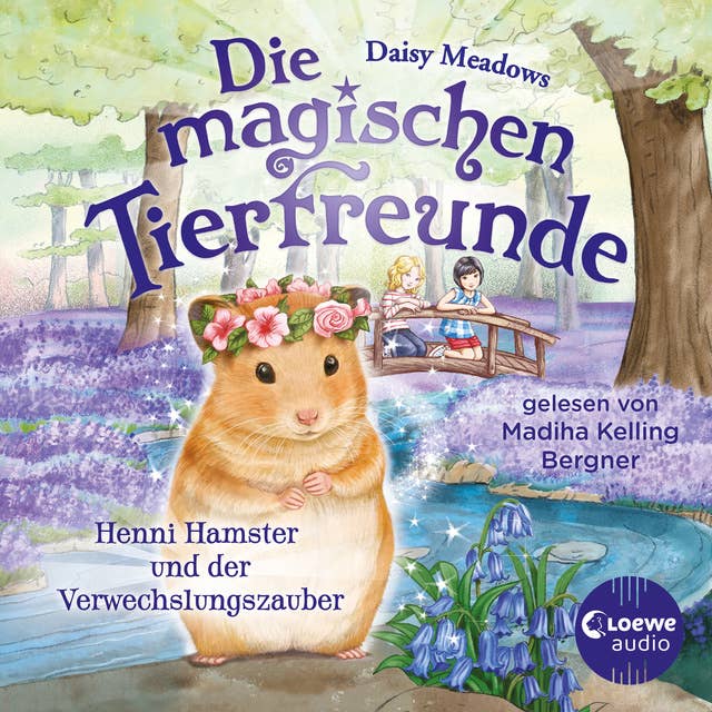 Die magischen Tierfreunde (Band 9): Henni Hamster und der Verwechslungszauber