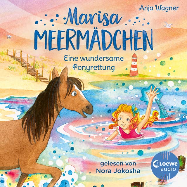 Marisa Meermädchen (Band 4) - Eine wundersame Ponyrettung: Liebevolle Kinderbuch-Reihe zum Hören ab 8 Jahren