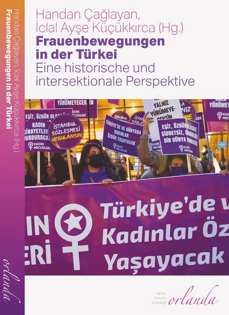 Frauenbewegungen in der Türkei: Eine historische und intersektionale Bewegung