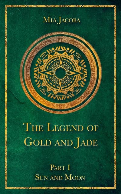 The Legend of Gold and Jade 1: Sun and Moon