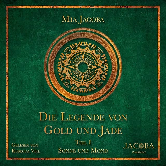 Die Legende von Gold und Jade 1: Sonne und Mond: Teil 1: Sonne und Mond