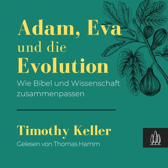 Adam, Eva und die Evolution: Wie Bibel und Wissenschaft zusammenpassen 