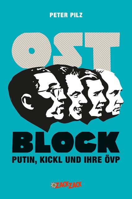 Ostblock: Putin, Kickl und ihre ÖVP 