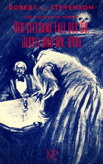 Der seltsame Fall des Dr. Jekyll und Mr. Hyde: Illustrierte und überarbeitete Fassung