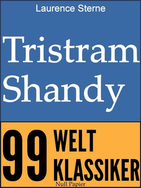 Tristram Shandy: Leben und Ansichten