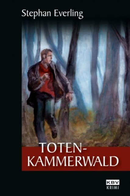 Totenkammerwald: Kriminalroman aus der Eifel