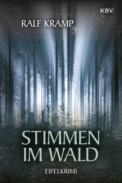 Stimmen im Wald: Kriminalroman aus der Eifel
