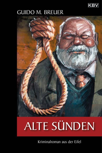Alte Sünden: Kriminalroman aus der Eifel