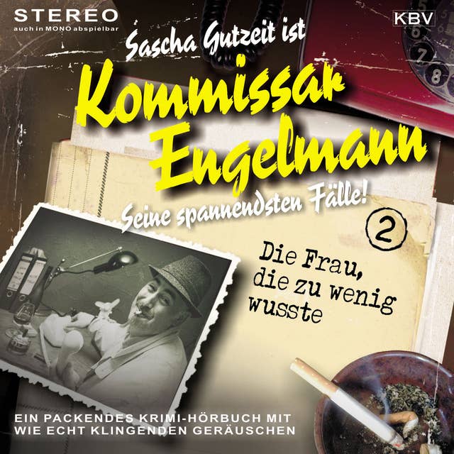 Komissar Engelmann - Band 2: Die Frau, die zu wenig wusste: Seine spannendsten Fälle