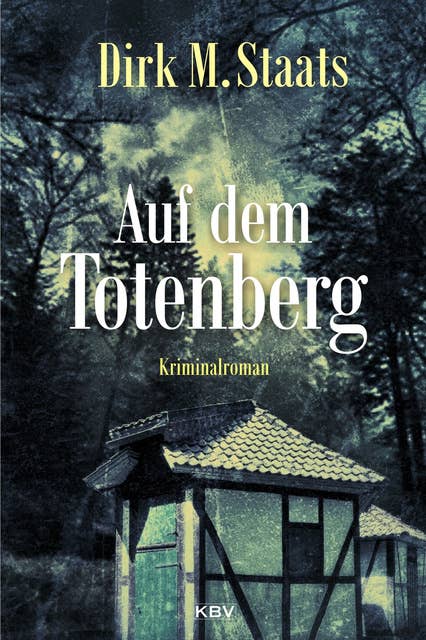 Auf dem Totenberg: Kriminalroman
