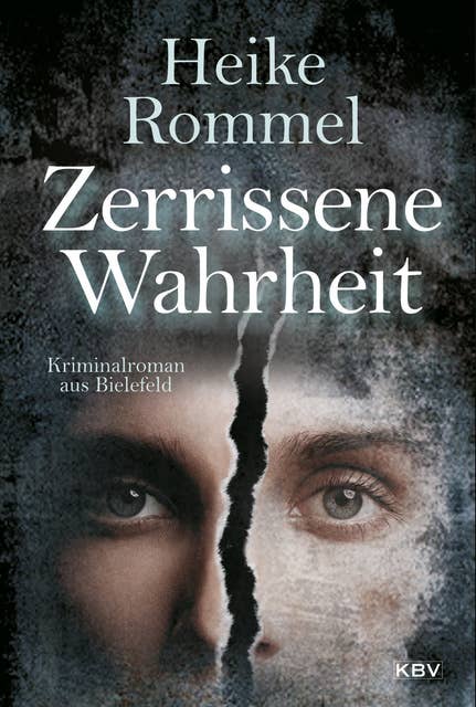 Zerrissene Wahrheit: Kriminalroman aus Bielefeld