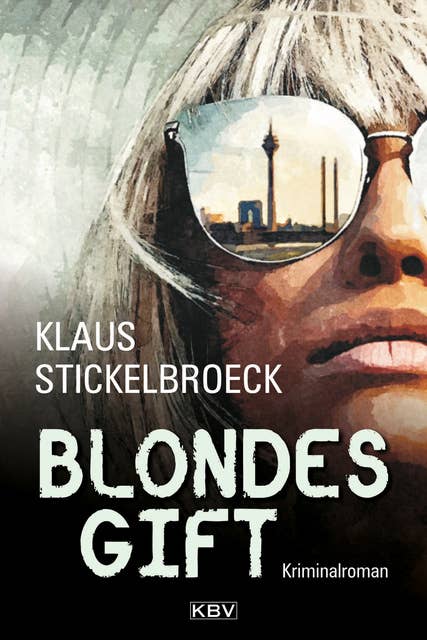 Blondes Gift: Kriminalroman