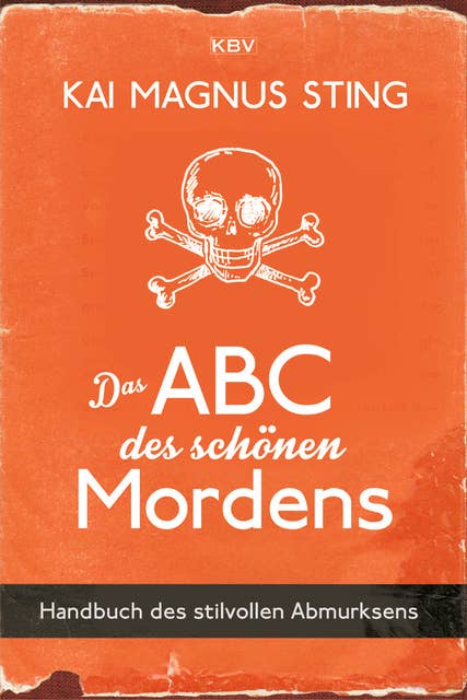 Das ABC des schönen Mordens: Handbuch des stilvollen Abmurksens