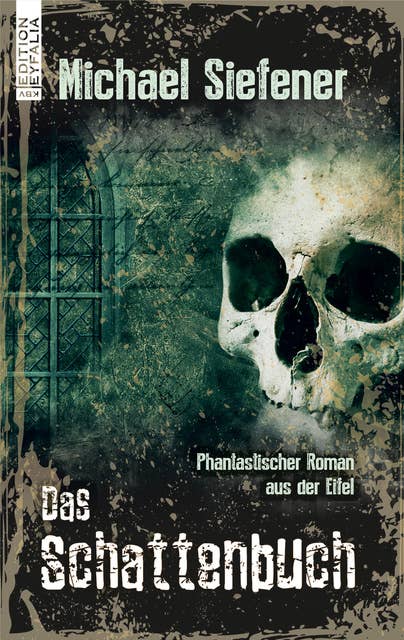 Das Schattenbuch: Phantastischer Roman aus der Eifel