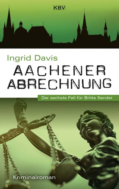 Aachener Abrechnung: Der sechste Fall für Britta Sander