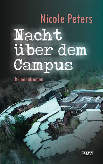 Nacht über dem Campus: Kriminalroman