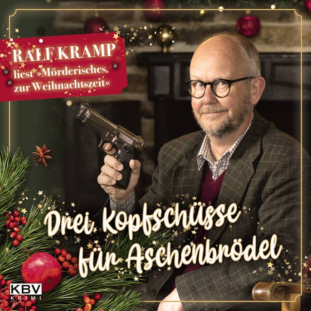 Drei Kopfschüsse für Aschenbrödel: Ralf Kramp liest »Mörderisches zur Weihnachtszeit«