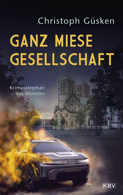 Ganz miese Gesellschaft: Kriminalroman aus Münster
