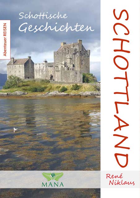 Schottland: Schottische Geschichten