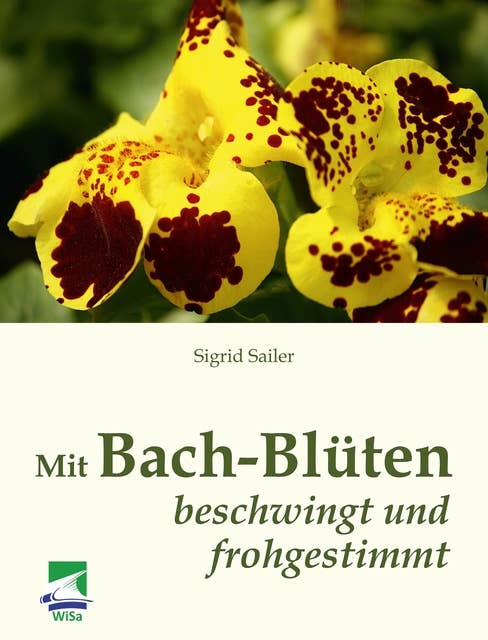 Mit Bach-Blüten beschwingt und frohgestimmt