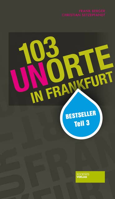 103 Unorte in Frankfurt: Bestseller Teil 3
