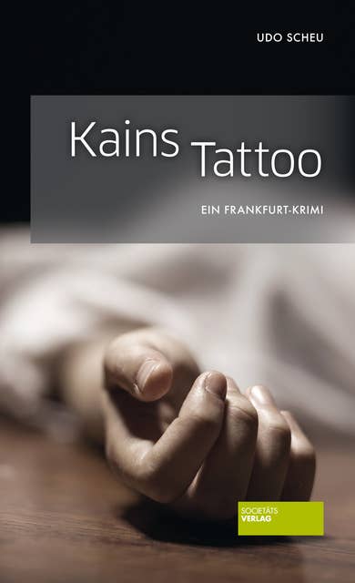 Kains Tattoo: Ein Frankfurt-Krimi
