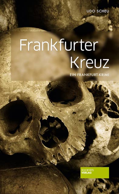 Frankfurter Kreuz: Ein Frankfurt-Krimi