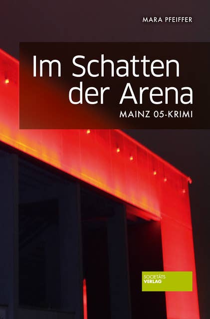 Im Schatten der Arena: Mainz 05-Krimi