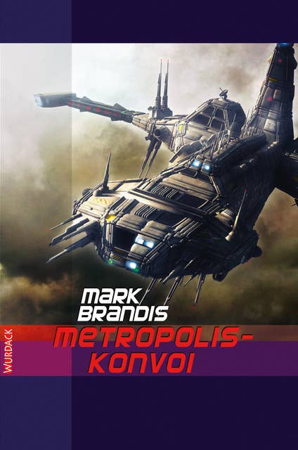 Mark Brandis - Metropolis-Konvoi: Weltraumpartisanen