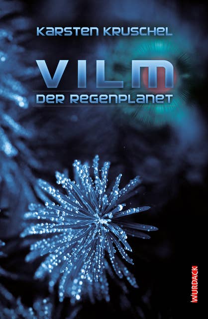 Vilm - Der Regenplanet: Vilm Band 1