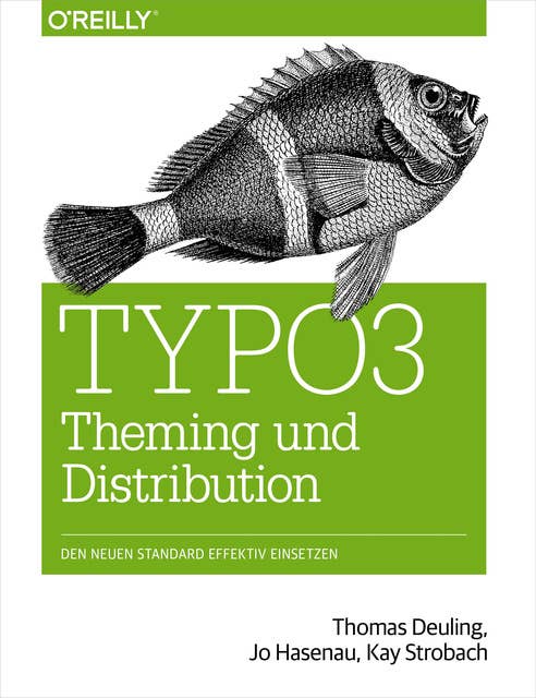 TYPO3 Theming und Distribution: Den neuen Standard effektiv einsetzen
