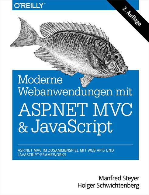 Moderne Web-Anwendungen mit ASP.NET MVC und JavaScript: ASP.NET MVC im Zusammenspiel mit Web APIs und JavaScript-Frameworks