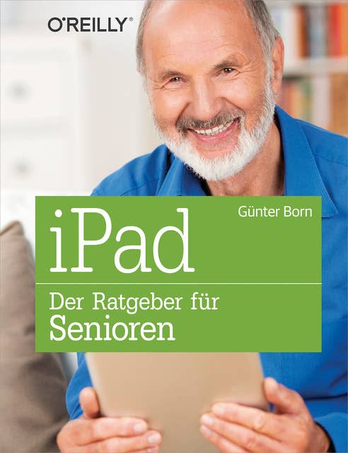 iPad: Der Ratgeber für Senioren