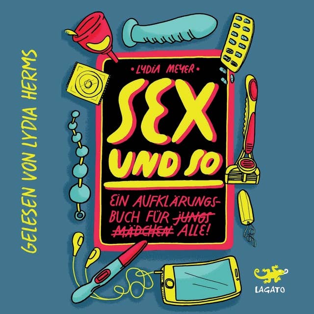 Sex und so: Das Aufklärungsbuch für alle