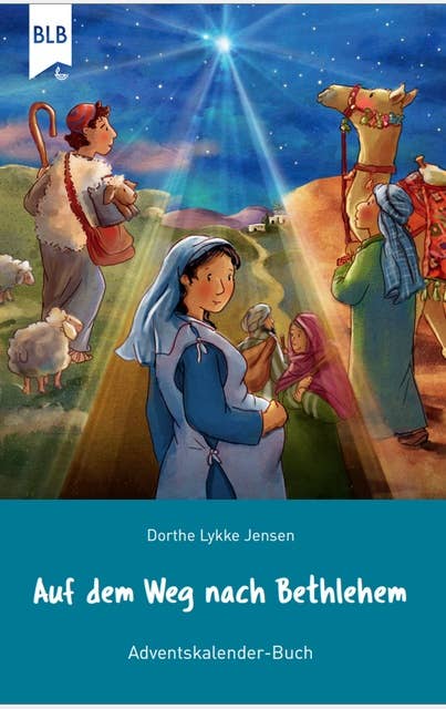 Auf dem Weg nach Bethlehem: Adventskalender-Buch