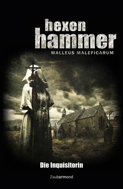 Hexenhammer - Band 1: Die Inquisitorin