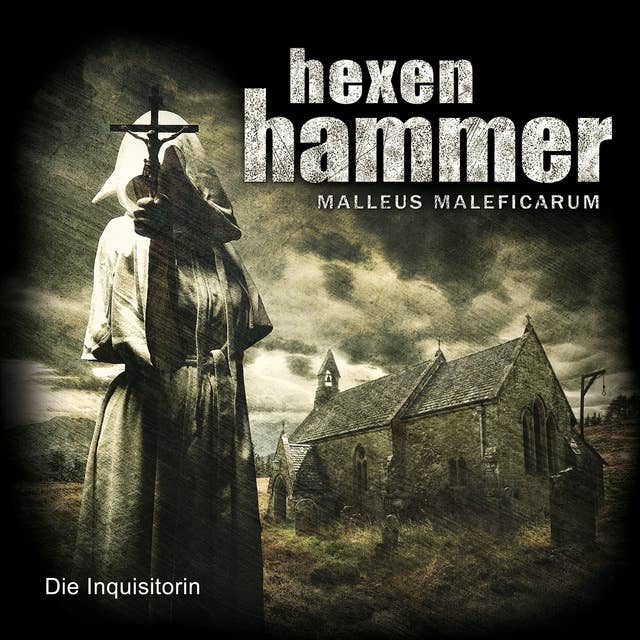 Hexen Hammer - Malleus Maleficarum: Die Inquisitorin