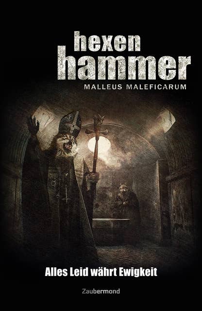 Hexenhammer 2: Alles Leid währt Ewigkeit