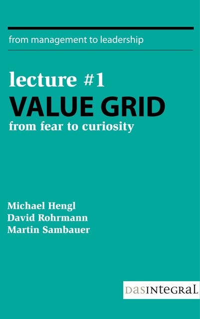 Lecture #1 - Value Grid: From Fear to Curiosity