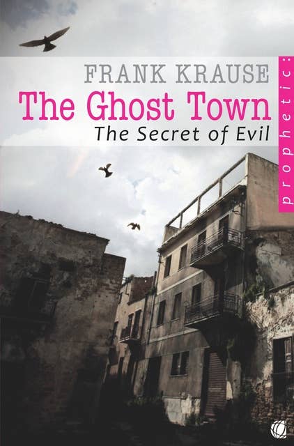 The Ghost Town: The Secret of Evil