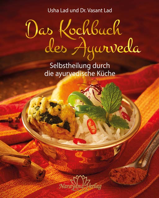 Das Kochbuch des Ayurveda- E-Book: Selbstheilung durch die ayurvedische Küche