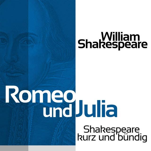 Romeo und Julia: Shakespeare kurz und bündig