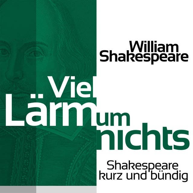Viel Lärm um nichts: Shakespeare kurz und bündig