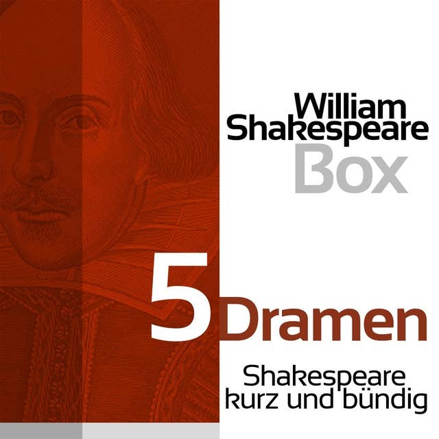5 Dramen: Shakespeare kurz und bündig: Shakespeare kurz und bündig