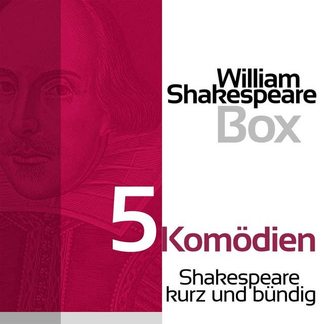 5 Komödien: Shakespeare kurz und bündig: Shakespeare kurz und bündig