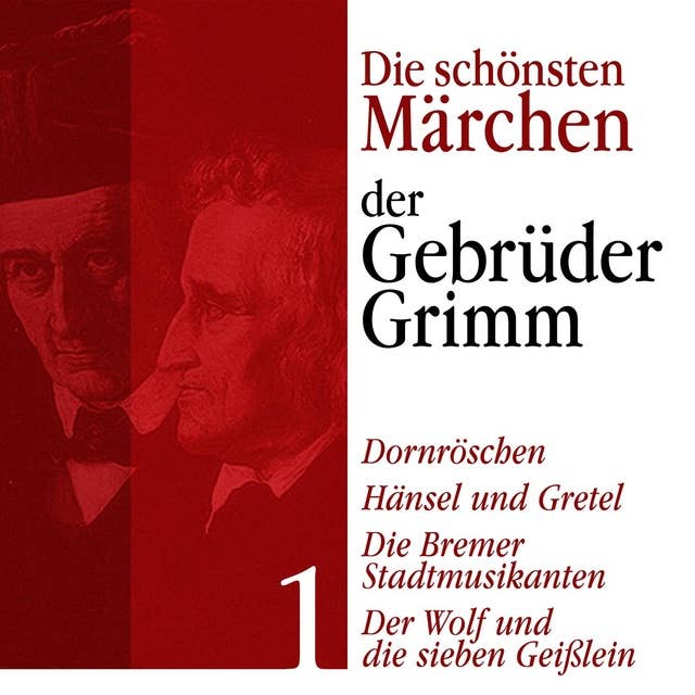 Die schönsten Märchen der Gebrüder Grimm - Band 1