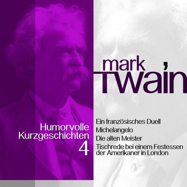 Mark Twain: Humorvolle Kurzgeschichten - Band 4