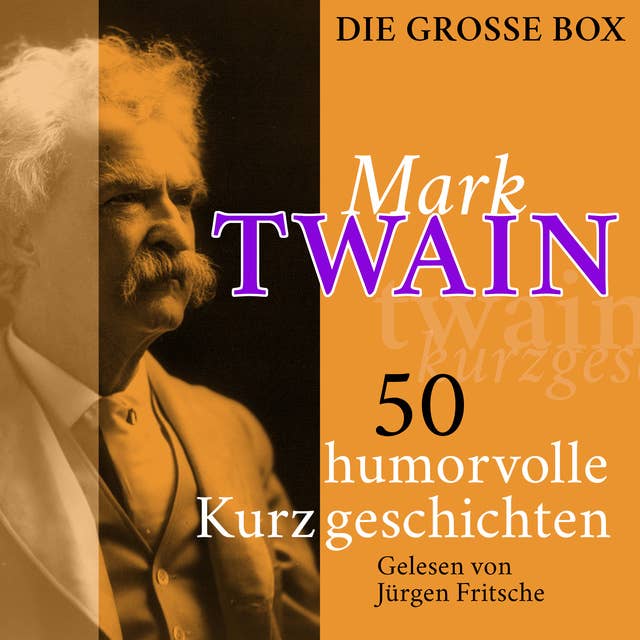 Mark Twain: 50 humorvolle Kurzgeschichten: Die große Box