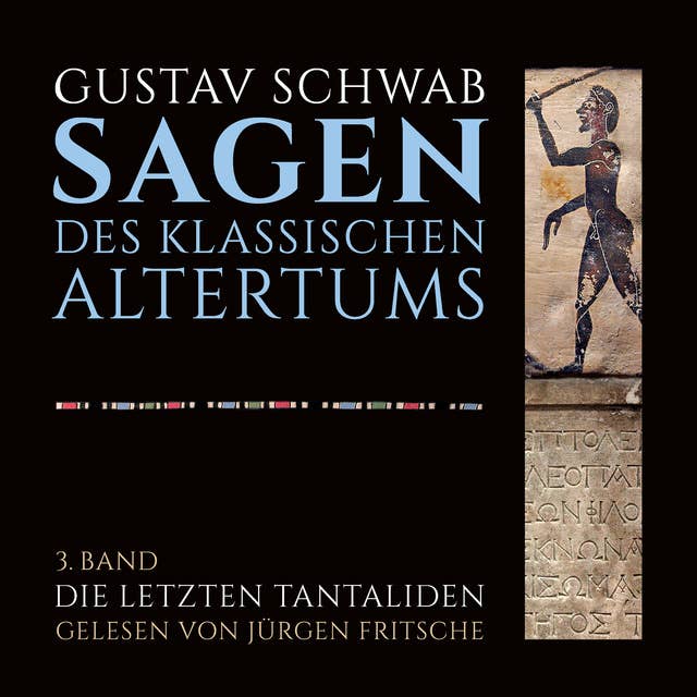 Die Sagen des klassischen Altertums - 3. Band, 1. Buch: Die letzten Tantaliden